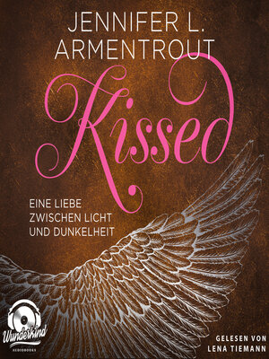 cover image of Kissed--Eine Liebe zwischen Licht und Dunkelheit--Wicked-Reihe, Band 4 (Ungekürzt)
